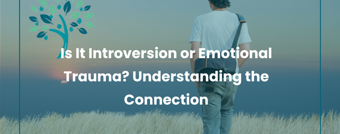Is It Introversion or Emotional Trauma? Understanding the Connection